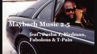 Rick Ross ft Pusha T Birdman Fabolous amp TPain  Maybach Music 25 [upl. by Doughty]