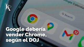 El DOJ planteó que Google venda Chrome para evitar el monopolio [upl. by Soalokin721]