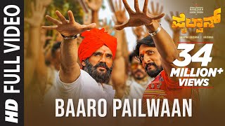 Baaro Pailwaan Full Video  Pailwaan Kannada  Kichcha Sudeepa Suniel Shetty  Krishna Arjun Janya [upl. by Leggett]