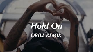 Hold On  Chord Overstreet Official DRILL Remix [upl. by Ibbie340]