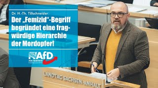 Dr Tillschneider Der „Femizid“Begriff begründet eine fragwürdige Hierarchie der Mordopfer [upl. by Attelrahc]