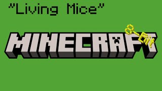 Minecraft  Living Mice 8Bit Remix [upl. by Zzabahs116]