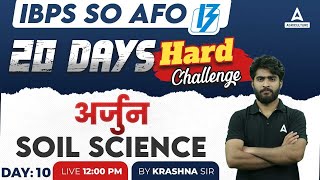 Soil Science Lecture 11  IBPS AFO Mains Preparation  Arjun  By Krashna Sir [upl. by Dnaltruoc]