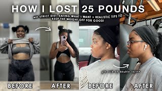 HOW I LOST 25 LBS IN 3 MONTHS My Weight Loss Journey  NO STRICT DIET  realistic tips [upl. by Esmeralda74]