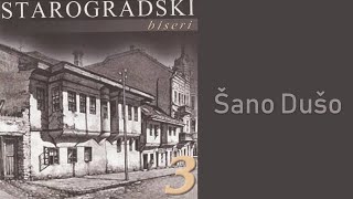 Starogradski Biseri  Šano dušo Audio 2007 [upl. by Aleac]