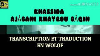 Khassida Adjabani Khayrou Baqin Transcription et Traduction en Wolof [upl. by Dnalsor491]