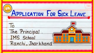 Sick Leave Application Application for sick leave Application to principal for leave [upl. by Thorlay494]