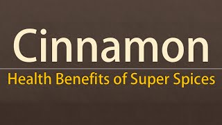 Cinnamon Spice Nutritional Facts  Health Benefits of Cinnamon  Super Spices Cinnamon [upl. by Preuss]