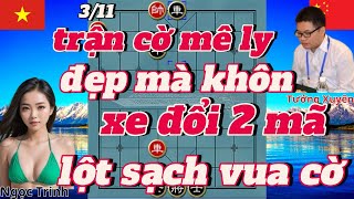 trận cờ mê ly đẹp mà khôn xe đổi 2 mã lột sạch vua cờ xem mà sướng [upl. by Kitty]