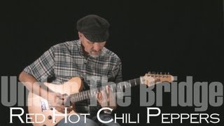 Under The Bridge  Red Hot Chili Peppers  Guitar Lesson [upl. by Leonardo]