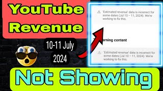 YouTube Estimated revenue data is incorrect for some dates 10 July 2024 Were working to fix this [upl. by Odnalref165]