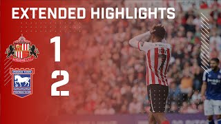 Extended Highlights  Sunderland AFC 1  2 Ipswich Town [upl. by Aikat]