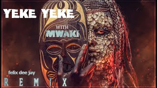 Mory Kantè  YEKE YEKE with MWAKI Remix by Felix [upl. by Hitt]