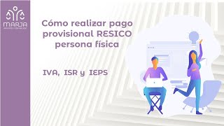 Cómo presentar pago provisional mensual de RESICO persona física de ISR IVA y de IEPS con cantidades [upl. by Nosdivad]