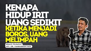 Ngaji FilsafatKenapa Hidup Irit Uang Sedikit Hidup Boros Uang Makin BanyakDrFahruddin Faiz [upl. by Vasquez860]