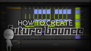 HOW TO CREATE FUTURE BOUNCE  ABLETON TUTORIAL [upl. by Kenwrick]