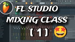 fL studio mixing class 1  music mixing  zero se hero 👍  class no 1 [upl. by Atisor]