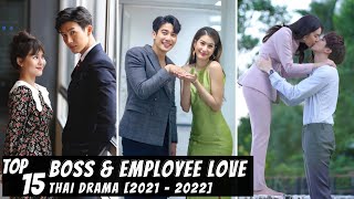 Top 15 Best Boss amp Employee Love Thai Drama 2021  2022 [upl. by Karwan]