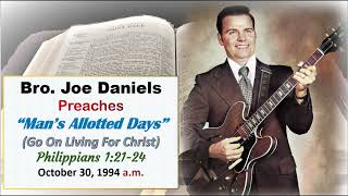 quotMans Allotted Daysquot Php 12124 Joe Daniels Preaches On How To Keep On Going For Jesus [upl. by Robert]