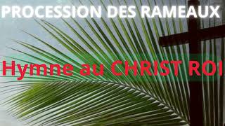 🕺🏿chant de procession des rameaux hymne au CHRIST ROI  GLOIRE A TOI LOUANGE HONNEUR [upl. by Ewold770]