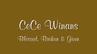 Cece Winans  Blessed Broken amp Given [upl. by Eniaj]