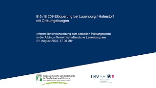 Elbquerung Lauenburg Informationsveranstaltung zum aktuellen Planungsstand am 1 August 2024 [upl. by Hester]