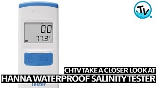 CHTV takes a closer look at Hanna Waterproof Salinity Tester [upl. by Gnilyam]