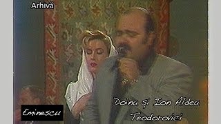 Doina şi Ion Aldea Teodorovici  Eminescu [upl. by Eilime]