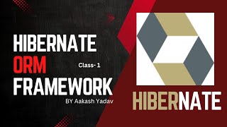 01  Hibernate ORM Framework  By Aakash Sir [upl. by Bloomer]