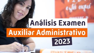 EXAMEN de AUXILIAR ADMINISTRATIVO del ESTADO 2023 👉 Análisis y Consejos [upl. by Leihcar427]