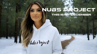 NUBS PROJECT This Is My December  Official Music Video [upl. by Eelirol443]