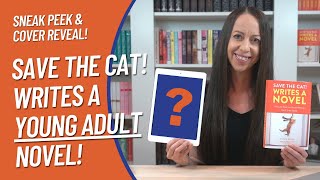 Save the Cat Writes a YOUNG ADULT Novel  First Look and Cover Reveal [upl. by Lalaj]