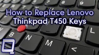 How to Replace Lenovo Thinkpad T450 Keys [upl. by Yukio564]