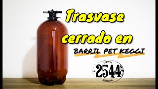 TRASVASE CERRADO Y EMBARRILADO DE CERVEZA A BARRIL PET KEGGI NIVEL HOMEBREWER [upl. by Drol]