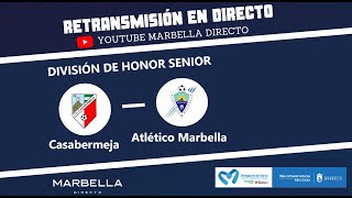 CD Casabermeja VS CD Atlético Marbella Paraíso [upl. by Arsuy430]