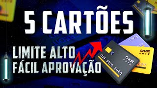 5 CARTÕES FACEIS DE APROVAR COM LIMITE ALTO 2024  CARTÕES SEM ANUIDADE  JOSELITO MACEDO [upl. by Slavic]