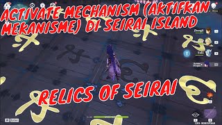 Activate Mechanism Aktifkan Mekanisme Relics of Seirai World Quest Puzzle  Genshin Impact [upl. by Eseela]