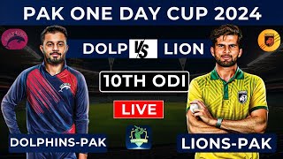 Live  DolphinsPAK vs lions  pak  10th ODI  Pakistan Champion One Day Cup 2024 cricket live [upl. by Hewitt]