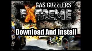 Download And Install  Gas Guzzlers Extreme [upl. by Cecelia]