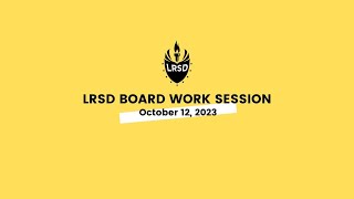 LRSD Special Board Meeting and Work Session 1012 23 [upl. by Godderd]