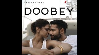 Doobey Officiall Video Songs  Gehraiyaan  Siddhant Ananya Deepika Padukone Dhairya OAFF Suvera [upl. by Aman]