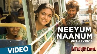 Paambhu Sattai Songs  Neeyum Naanum Song with Lyrics  Bobby Simha  Keerthy Suresh  Ajesh [upl. by Gnohp]