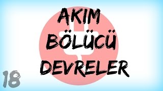 DEVRE ANALİZİ DERS 18Akım Bölücü Devreler [upl. by Nehgaem71]