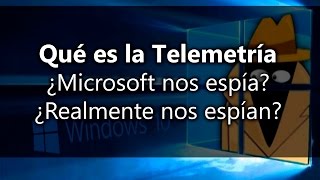 Hablemos de la telemetría de Windows [upl. by Weidar]