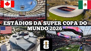 CONHEÇA TODOS OS ESTÁDIOS DA COPA DO MUNDO 2026 3 Países [upl. by Alphonsine164]