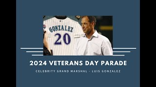 2024 Veterans Day Parade  Celebrity Grand Marshal Luis Gonzalez [upl. by Nohsid338]