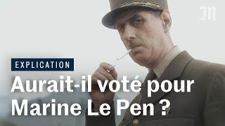 Le général De Gaulle auraitil voté pour Marine Le Pen  Un historien répond [upl. by Sholes57]