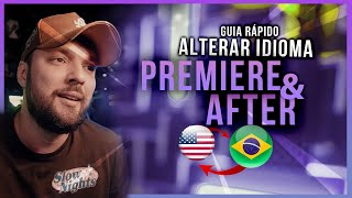 COMO ALTERAR LÍNGUA IDIOMA DO PREMIERE E AFTER [upl. by Annaert]