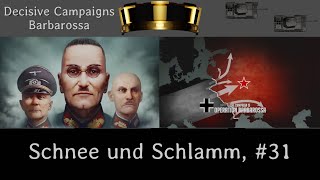 Decisive Campaigns Barbarossa Schnee und Schlamm Deutsch Lets Play 31 [upl. by Ainavi137]