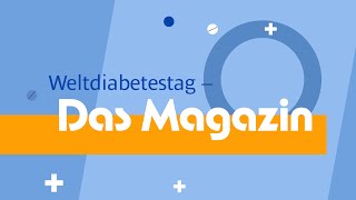 Abnehmspritze Gesundheitspolitik und DiabetesTechnologie Weltdiabetestag – Das Magazin [upl. by Neff747]